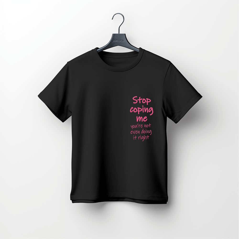“Stop Coping Me” Typography Tee